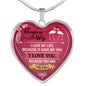 To My Wife - I Love You Because You Are My LIFE... Heart Necklace - Loving Family