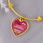 To My Wife - I Love You Because You Are My LIFE...- Heart - Adjustable Bangle Bracelet - Loving Family